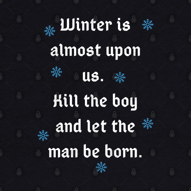 Winter is almost upon us Quote by The Geekish Universe